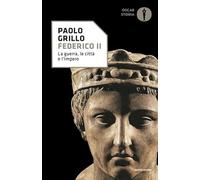 Federico II. La guerra, le città e l'impero