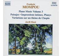 Mompou – Intégrale de la musique pour piano, Vol. 3 – NAXOS