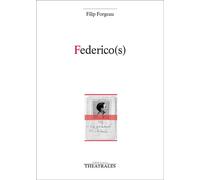 Federico(s) - Filip Forgeau - Theatrales Eds - broché - Théâtre