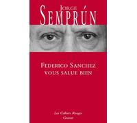 Federico Sanchez vous salue bien - Jorge Semprún - Grasset - broché - Roman