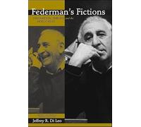 Federman's Fictions: Innovation, Theory, and the Holocaust