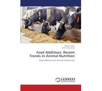 Feed Additives: Recent Trends in Animal Nutrition