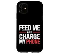 Feed Me and Charge My Phone Food Battery Hungry - Coque pour iPhone 11