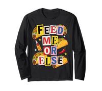 Feed Me Or Else Taco Lover Cinco De Mayo Manche Longue