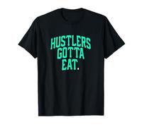 Feed The Hustlers Light Teal Aqua Color Feed The Hustlers Light Teal Aqua T-Shirt