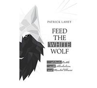 Feed The White Wolf