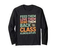 Feed Them Love Them Send Them Back Lunch Lady Manche Longue