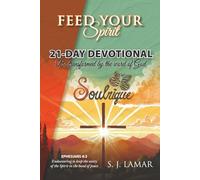 Feed Your Spirit: Be transformed by the word of God
