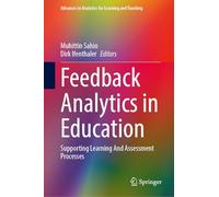 Feedback Analytics in Education: Supporting Learning And Assessment Processes