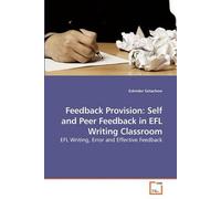Feedback Provision: Self And Peer Feedback In Efl Writing Classroom