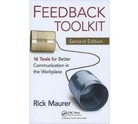 Feedback Toolkit: 16 Tools For Better Communication In The Workplace, Second Edition (Paperback) Rick Maurer, (Auteur)