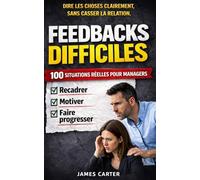 Feedbacks difficiles: Dire les choses clairement, sans casser la relation
