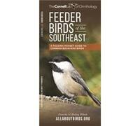 Feeder Birds of the Southeast A Folding Pocket Guide to Common Backyard Birds Feeder Birds of the Southeast A Folding Pocket Guide to Common Backyard Birds (Auteur)