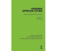 Feeding African Cities: Studies in Regional Social History