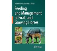 Feeding and Management of Foals and Growing Horses – Springer Verlag