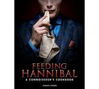 Feeding Hannibal – Livre de recettes pour connaisseurs – Titan Books