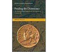 Feeding The Democracy: The Athenian Grain Supply In The Fifth And Fourth Centuries Bc