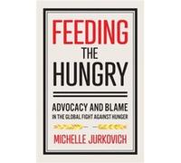 Feeding the Hungry by Michelle Jurkovich Michelle Jurkovich (Auteur)