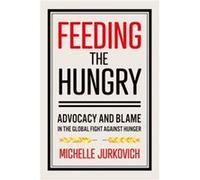 Feeding the Hungry by Michelle Jurkovich Michelle Jurkovich (Auteur)