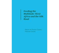 Feeding the Multitude: West Africa and the Silk Road
