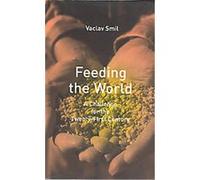 Feeding the World Vaclav Smil (Auteur)