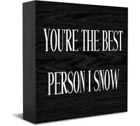 Feehiget Panneau de boîte en bois « You Are The Best Person I Snow », décoration de bureau pour maison, bureau, étagère, 12,7 x 12,7 cm