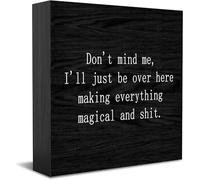 Feehiget Panneau décoratif amusant en bois avec inscription « Don'T Mind Me », I'Ll Just Be Over Here Making Everything Magical And Wooden Box Sign for Shelf 12,7 x 12,7 cm