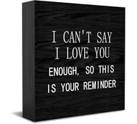Feehiget Panneau décoratif en bois avec inscription « I Can'T Say I Love You Enough, So This Is Your Reminder » - Décoration murale - 12,7 x 12,7 cm