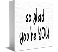 Feehiget Panneau en bois avec inscription « So Glad You'Re You You » - Décoration de bureau - 12,7 x 12,7