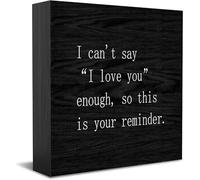Feehiget Panneau en bois « I Can'T Say I Love You Enough, So This Is Your Reminder », décoration de bureau pour la maison, le bureau, décoration d'étagère, 12,7 x 12,7 cm