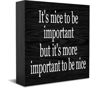 Feehiget Panneau en bois « It'S Nice To Be Important But It'S More Important To Be Nice », décoration de bureau pour la maison, le bureau, décoration d'étagère, 12,7 x 12,7 cm