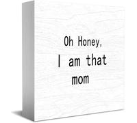 Feehiget Panneau en bois « Oh Honey, I Am That Mom », décoration de bureau pour la maison, le bureau, décoration d'étagère, 12,7 x 12,7 cm