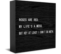 Feehiget Panneau en bois « Roses Are Red.My Life'S A Mess.But Hey At Least I Don'T Do Meth », décoration de bureau pour la maison, le bureau, décoration d'étagère, 12,7 x 12,7 cm
