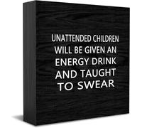 Feehiget Unattended Children Will Be Given An Energy Drink And Taught To Swear Panneau de boîte en bois décoratif amusant pour bureau Maison Bureau 12,7 x 12,7 cm