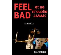Feel bad et ne m'oublie jamais