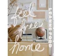 Feel Free Home: The Art of Freethinking Design