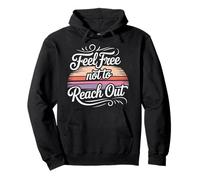 Feel Free Not to Reach Out Introverti Seul Paix - Sweat à Capuche