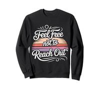 Feel Free Not to Reach Out Introverti Seul Paix - Sweatshirt