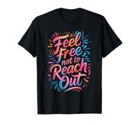 Feel Free Not to Reach Out Introverti Seul Paix T-Shirt