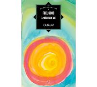 Feel Good: 12 récits de vie