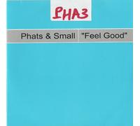 Phats & Small - Feel Good