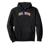 Feel Good Positive Inspiration Motivationnelle Optimiste Sweat à Capuche
