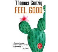Feel Good Thomas Gunzig (Auteur)