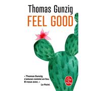 Feel Good - Thomas Gunzig - Lgf - Poche - Roman