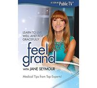 Feel Grand With Jane Seymour