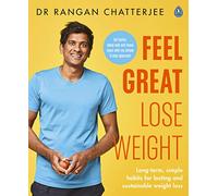 Feel Great Lose Weight: Long term, simple habits for lasting and sustainable weight loss