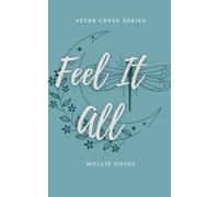 Feel It All: Aster Creek Series Book 1