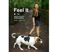 Feel It: Wake Up From the Lull, Reclaim Your Power, and Come Back to Life