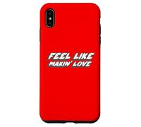 Feel Like Makin' Love | 70's Song Making Lover Coque pour iPhone XS Max