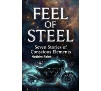 FEEL of STEEL: The Elements Are Not Dead